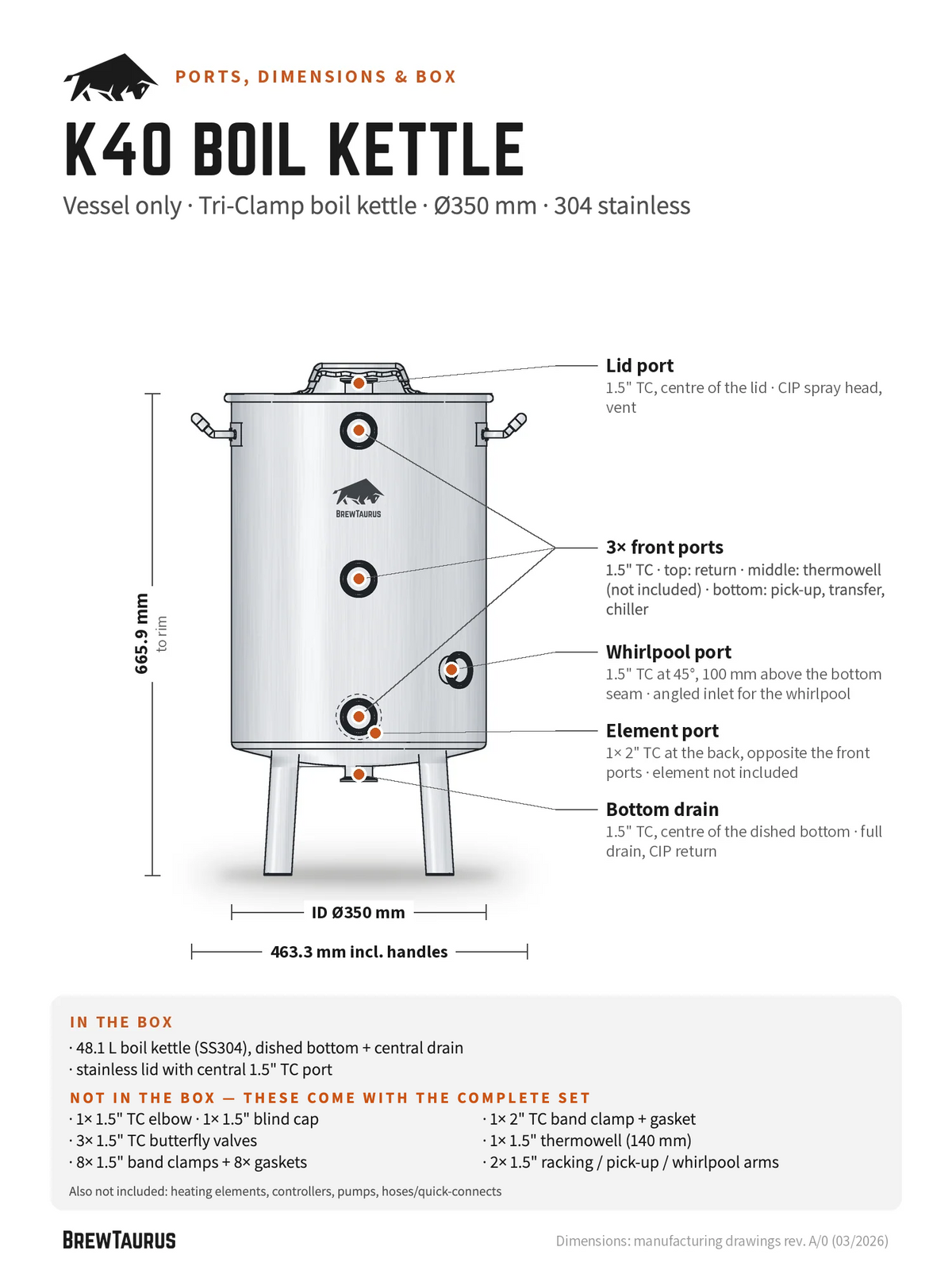 BrewTaurus K40 Boil Kettle, vessel only — ports and dimensions: lid port, 3× front ports, whirlpool port, element port, bottom drain; 665.9 mm to rim, inner Ø350 mm, 463.3 mm incl. handles; what is and is not in the box