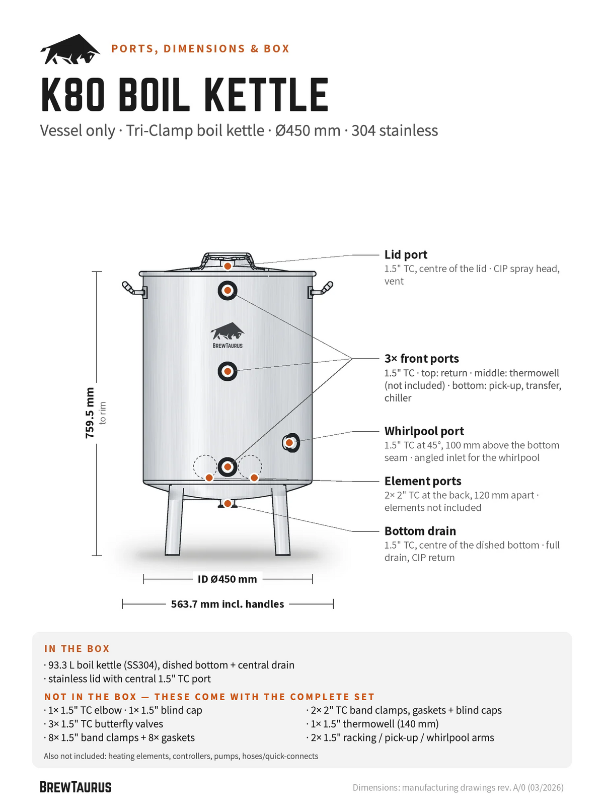 BrewTaurus K80 Boil Kettle, vessel only — ports and dimensions: lid port, 3× front ports, whirlpool port, element ports, bottom drain; 759.5 mm to rim, inner Ø450 mm, 563.7 mm incl. handles; what is and is not in the box